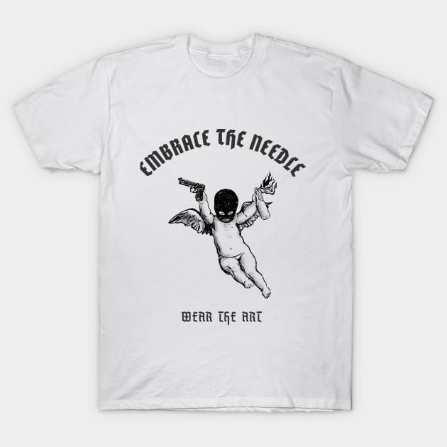 Embrace The Needle, Wear The Art T-Shirt by TCClothing